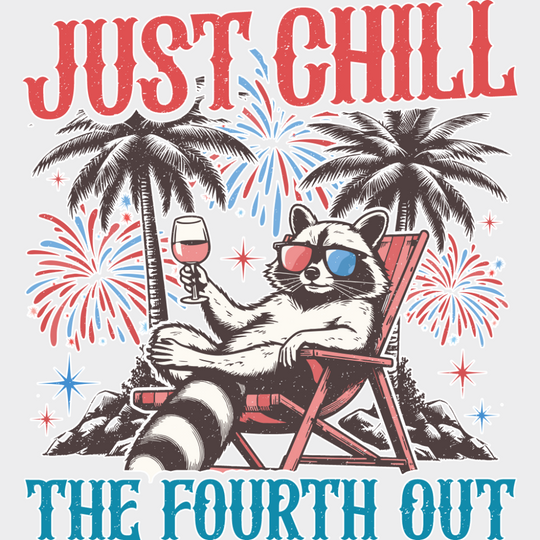 Just Chill The Fourth Out Raccoon Design - 4th Of July DTF Transfer Adult Unisex - S & M (10’’) / Light Color Design