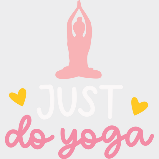 Just Do Yoga - Yoga DTF Transfer Adult Unisex - S & M (10’’) / Light Color Design (See Imaging)