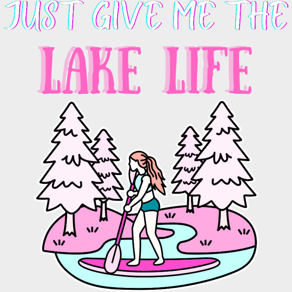 Just Give Me The Lake Life - Boating DTF Transfers Adult Unisex - S & M (10’’) / Light Color Design (See Imaging)