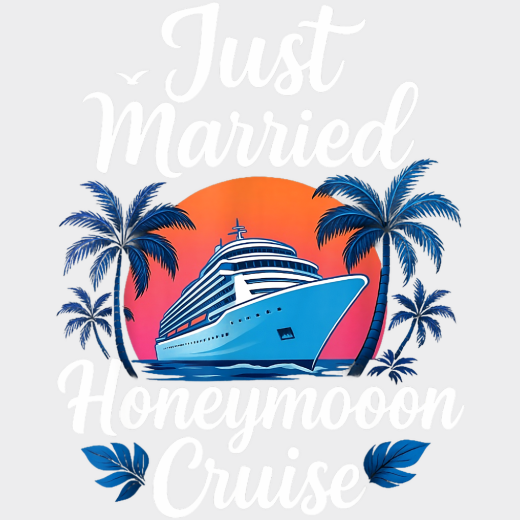 Just Married Honeymoon Cruise - Vacation DTF Transfer Adult Unisex - S & M (10’’) / Light Color Design (See Imaging)