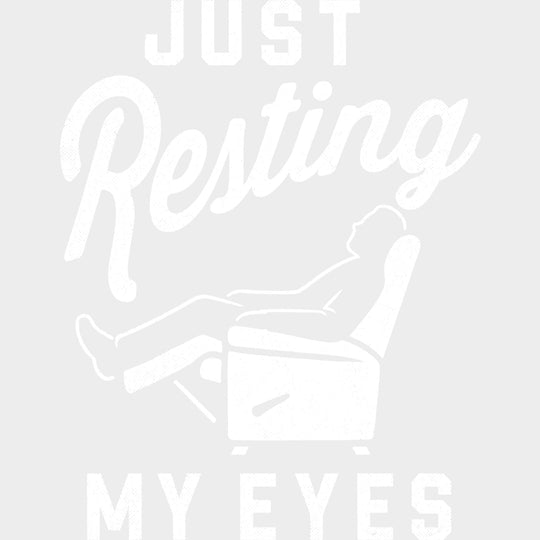 Just Resting My Eyes - Funny DTF Transfers - Adult Unisex - S & M (10’’) / Light Color Design (See Imaging)