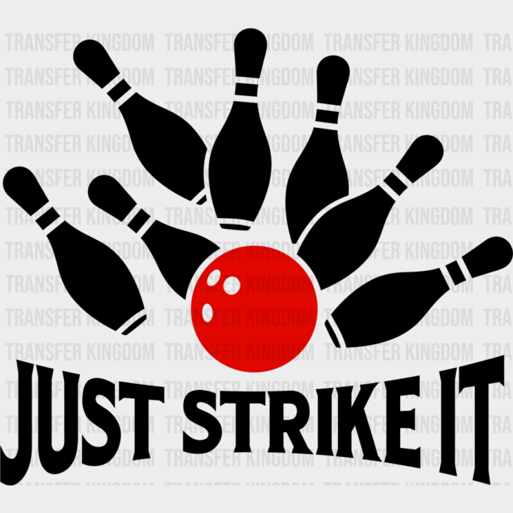 Just Strike It - Bowling Dtf Heat Transfer Unisex S & M (10’’) / Dark Color Design (See Imaging)