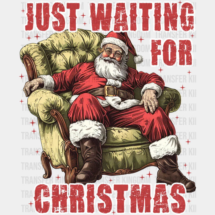 Just Waiting For Christmas - Christmas DTF Transfer