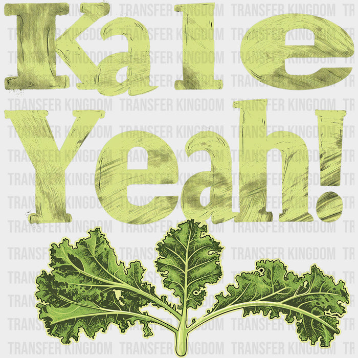 Kale Yeah! - Vegan DTF Transfers
