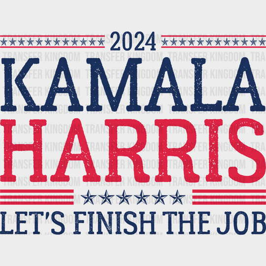 Kamala Harris Let’s Finish The Job - Election 2024 Dtf Transfer Unisex S & M (10’) / Dark Color