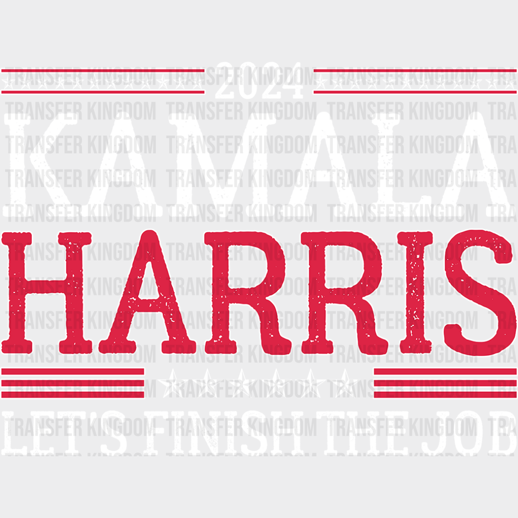 Kamala Harris Let’s Finish The Job - Election 2024 Dtf Transfer Unisex S & M (10’) / Light