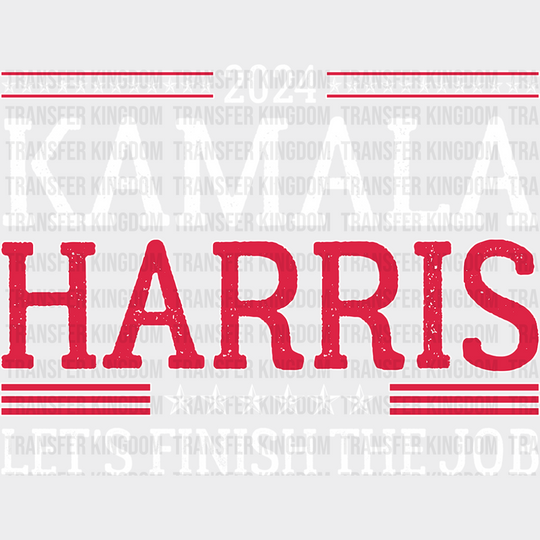 Kamala Harris Let’s Finish The Job - Election 2024 Dtf Transfer Unisex S & M (10’) / Light