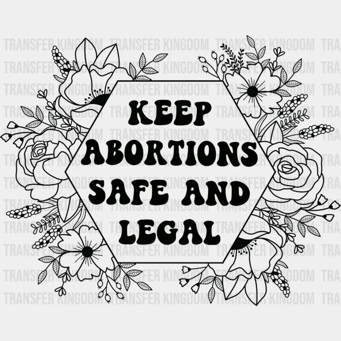 Keep Abortions Safe And Legal Design - DTF heat transfer