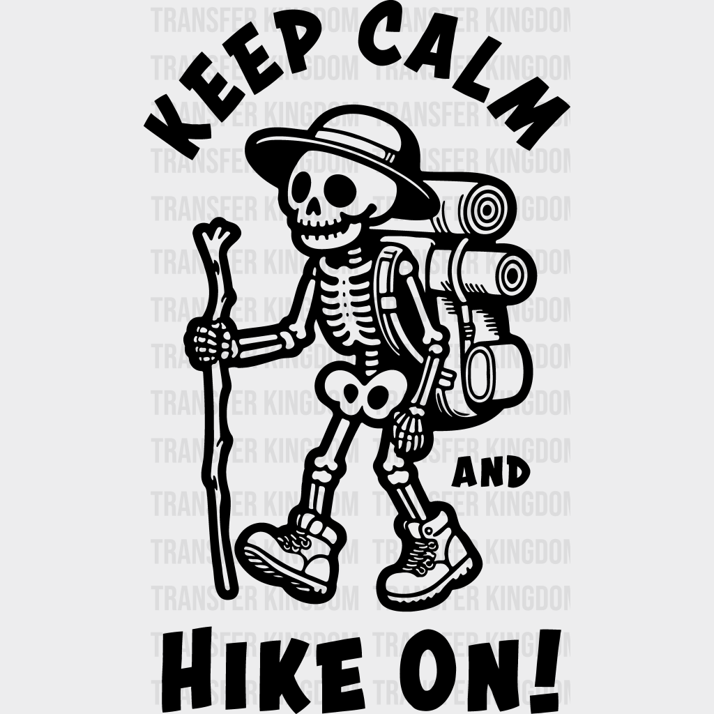 Keep Calm And Hike On Design - Hiking Dtf Heat Transfer