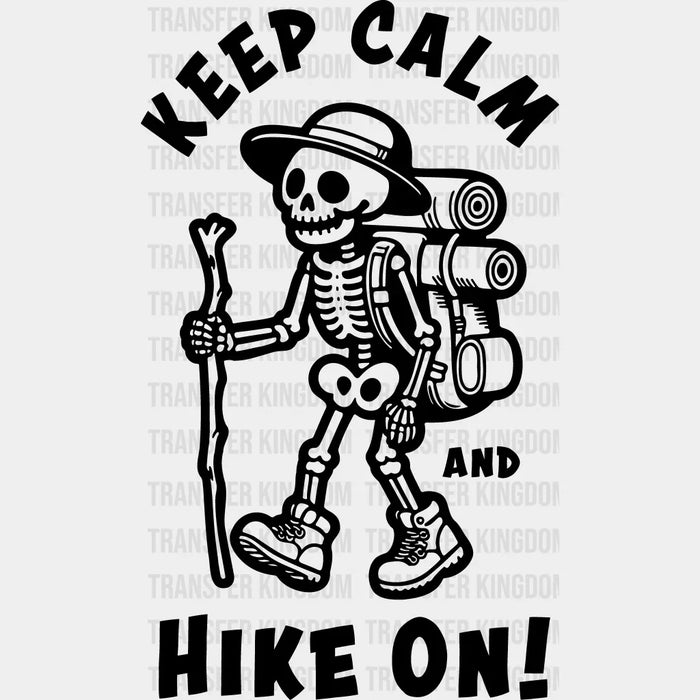 Keep Calm and Hike On Skeleton Design - Hiking DTF heat transfer