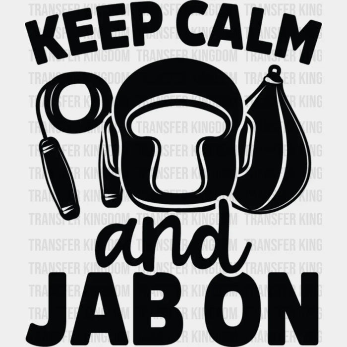Keep Calm And Jab On - Boxing DTF Heat Transfer