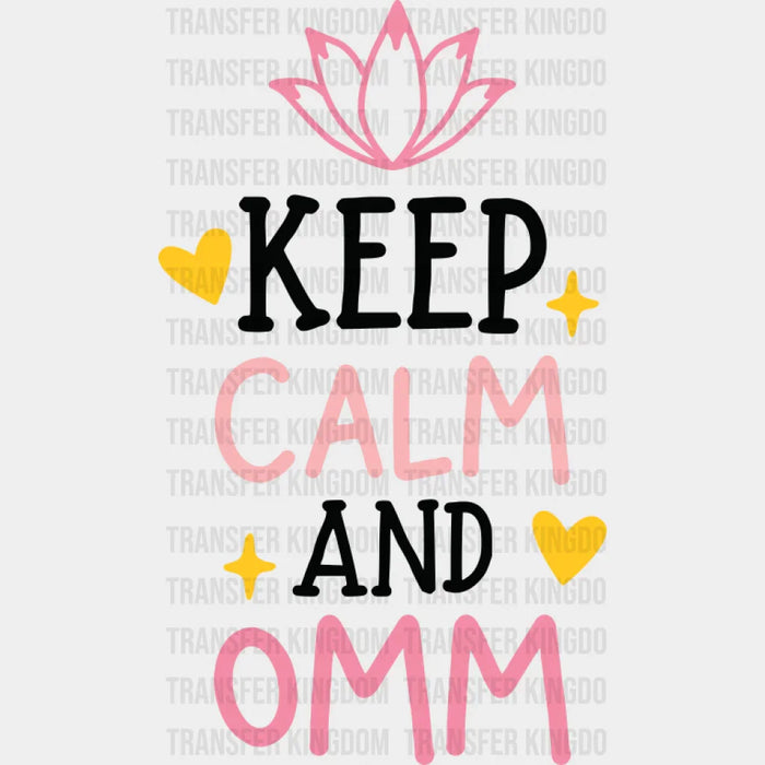 Keep Calm And Omm - Yoga DTF Transfer