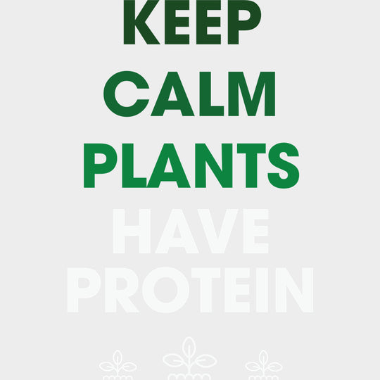 Keep Calm Plants Have Protein - Vegan DTF Transfers - Adult Unisex - S & M (10’’) / Light Color Design (See Imaging)