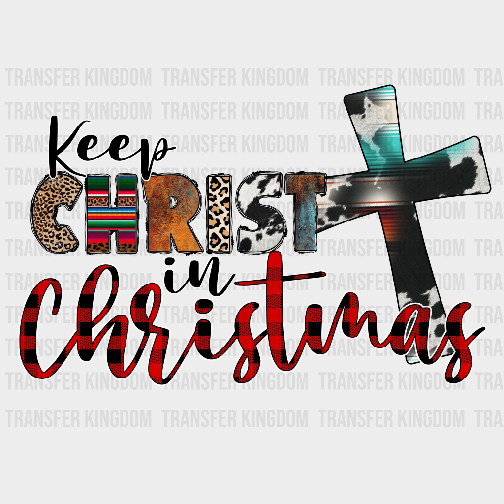 Keep Christ In Christmas Design - Dtf Heat Transfer