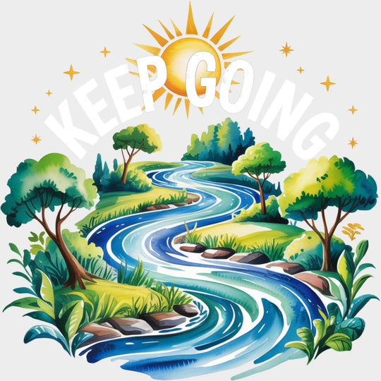Keep Going - Quotes DTF Transfers Adult Unisex - S & M (10’’) / Light Color Design (See Imaging)