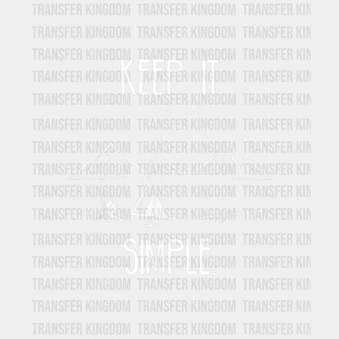 Keep It Simple - Camping Design - DTF heat transfer