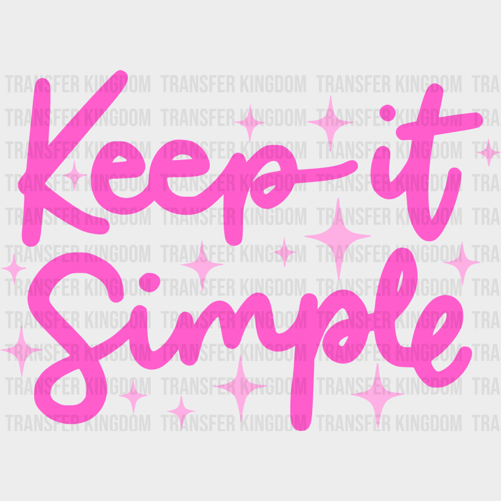 Keep It Simple Purple Cursive Design - Quotes Dtf Transfer