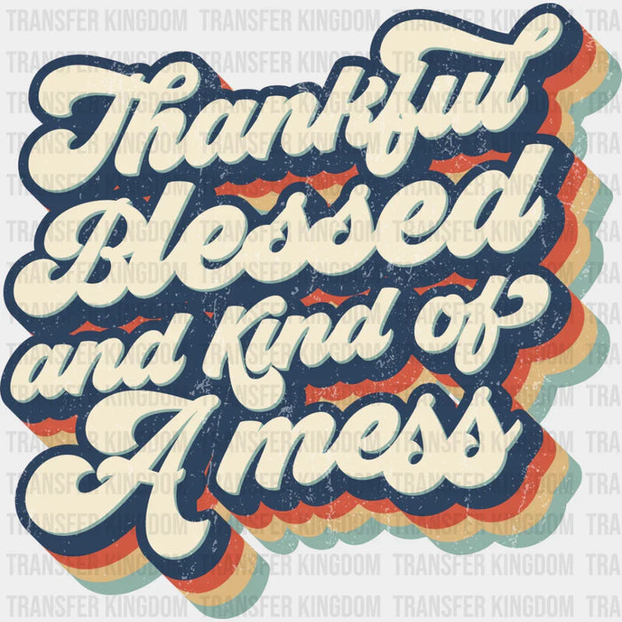 Kind Of A Mess - Thanksgiving DTF Transfer