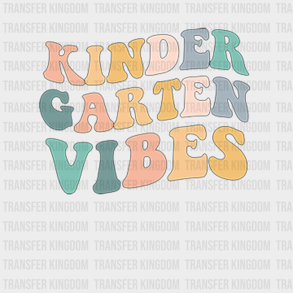 Kinder Garten Vibes Teacher Design - Dtf Heat Transfer