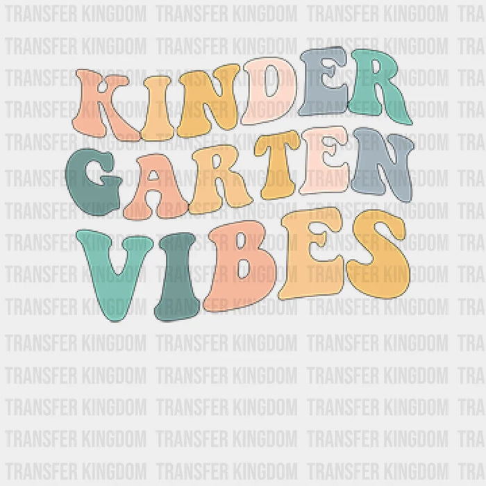 Kinder Garten Vibes Teacher Design - DTF heat transfer