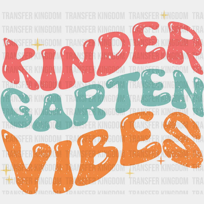 Kindergarten Vibes - Back To School DTF Transfer