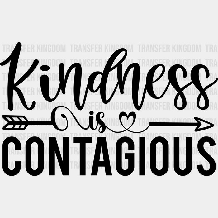 Kindness Is Contagious - Anti Bullying DTF heat transfer