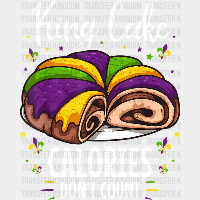 King Cake Calories Don't Count Mardi Gras Design- Mardi Gras DTF heat transfer