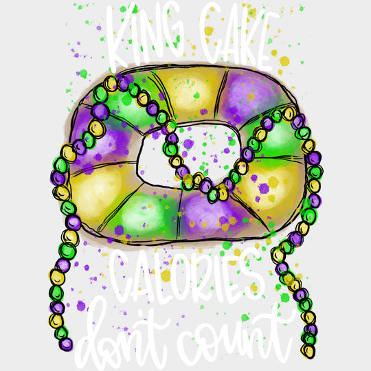 King Cake Calories Don’t Count - Mardi Gras DTF Transfers Adult Unisex - S & M (10’’) / Light Color Design (See Imaging)