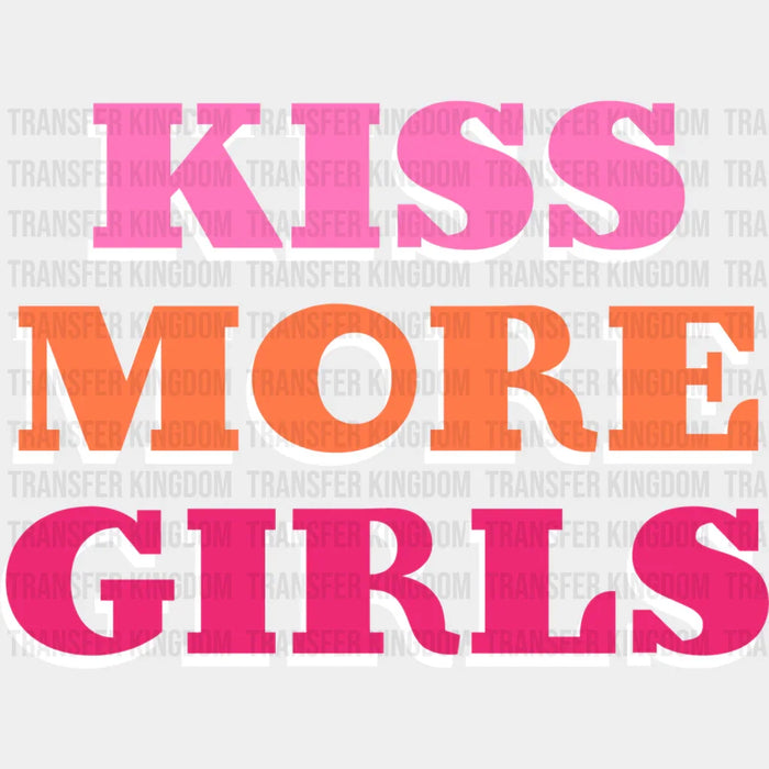 Kiss More Girls - Lesbian Iron On DTF Transfer