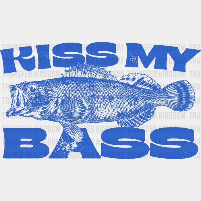 Kiss My Bass Fishing Design - Fishing DTF Transfers