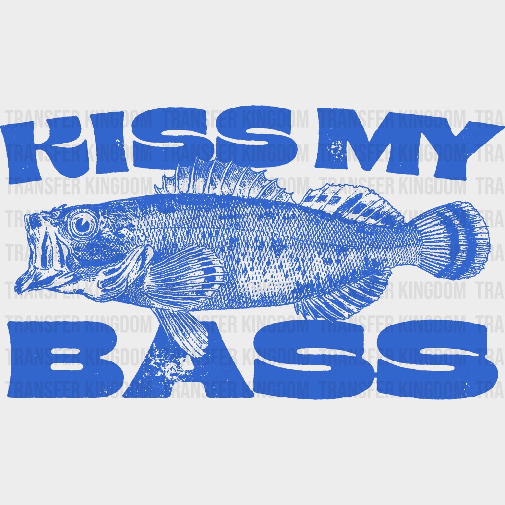 Kiss My Bass Fishing Design - Dtf Transfers