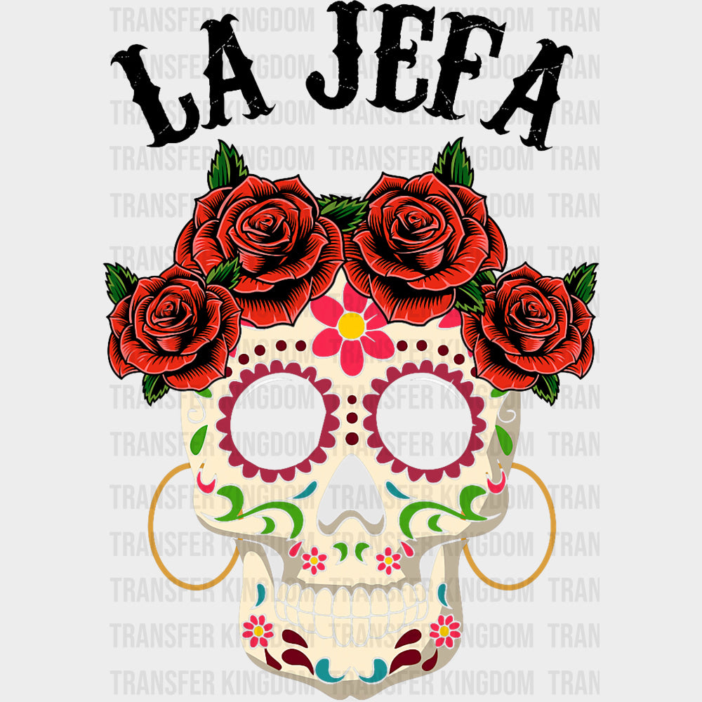 La Jefa - Day of the Dead DTF Transfers Adult Unisex - S & M (10’’) / Dark Color Design (See Imaging)