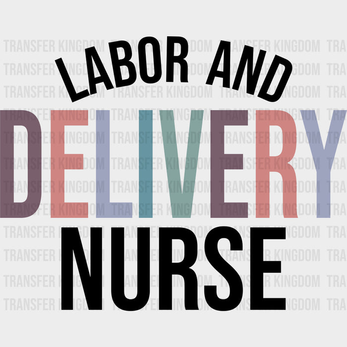 Labor And Delivery Nurse - Nurse DTF Transfers