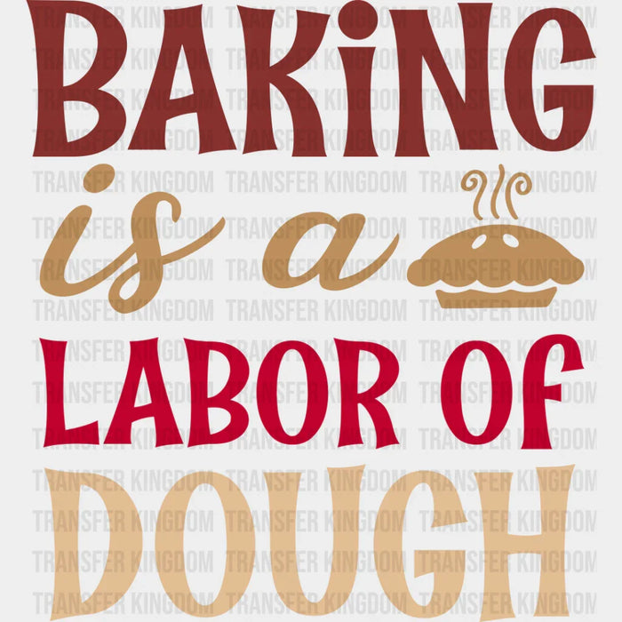 Labor Of Dough - Cooking DTF Heat Transfer