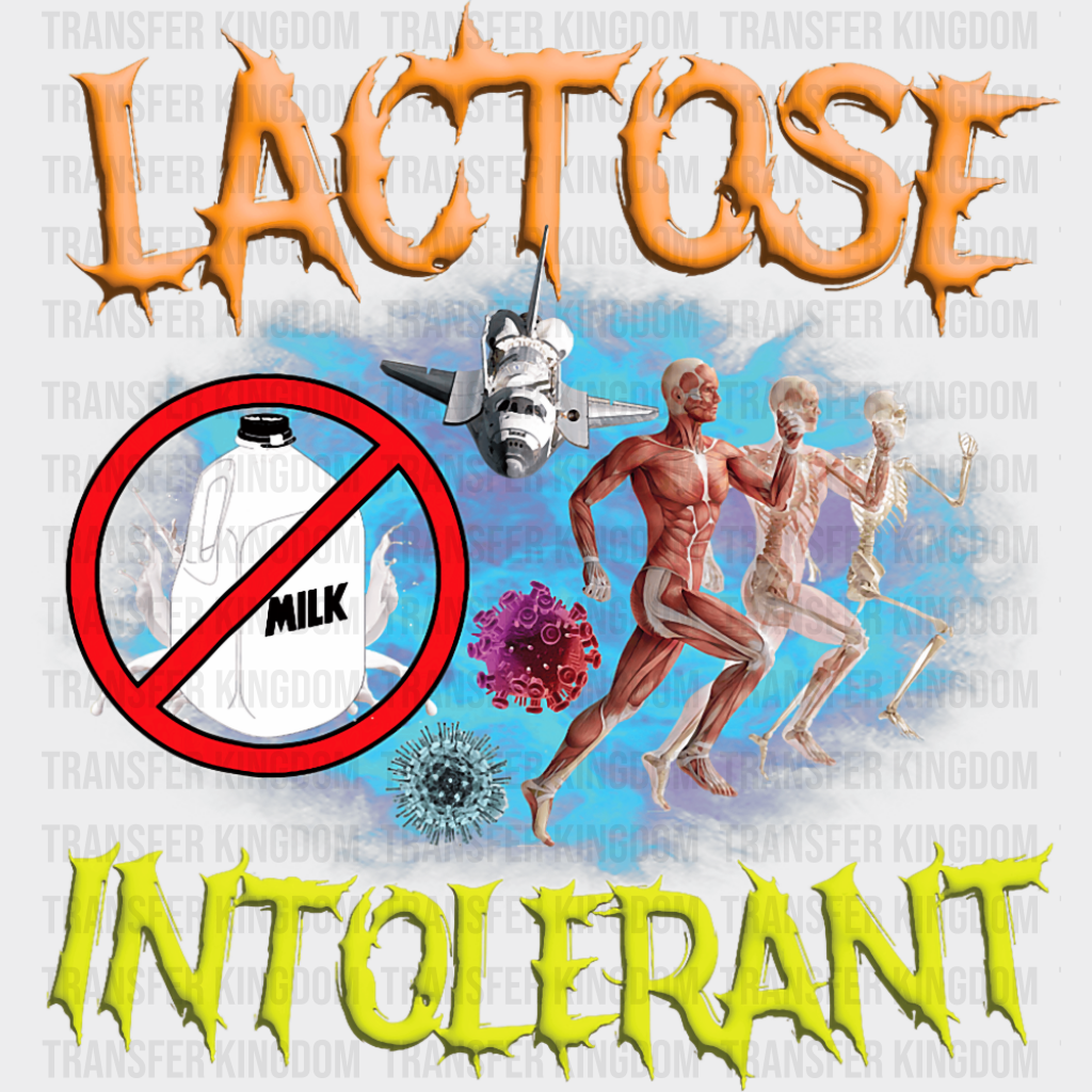 Lactose Intolerant - Funny DTF Transfer