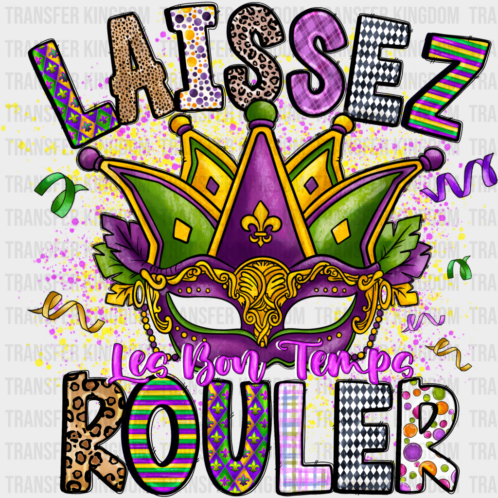 Laissez Rouler! Mardi Gras Design- Dtf Heat Transfer