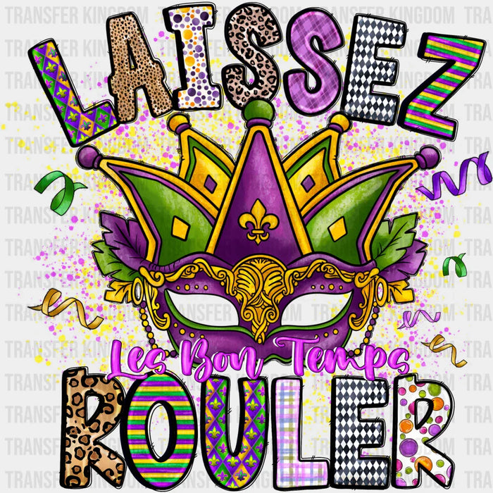 Laissez Rouler! Mardi Gras Design- Mardi Gras DTF heat transfer