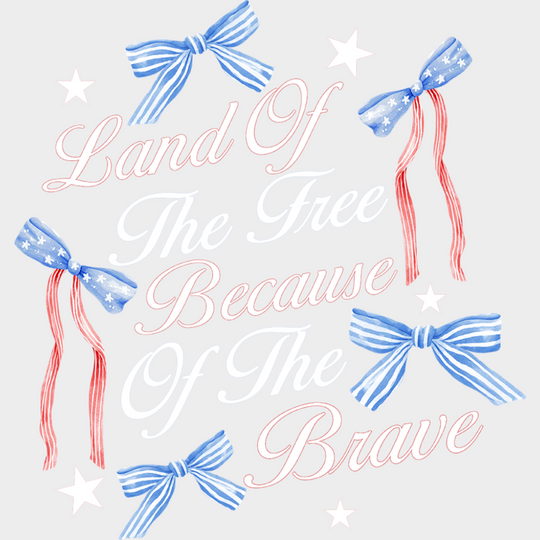 Land Of The Free Because Of The Brave Ribbons & Stars - 4th Of July DTF Transfer Adult Unisex - S & M (10’’) / Light
