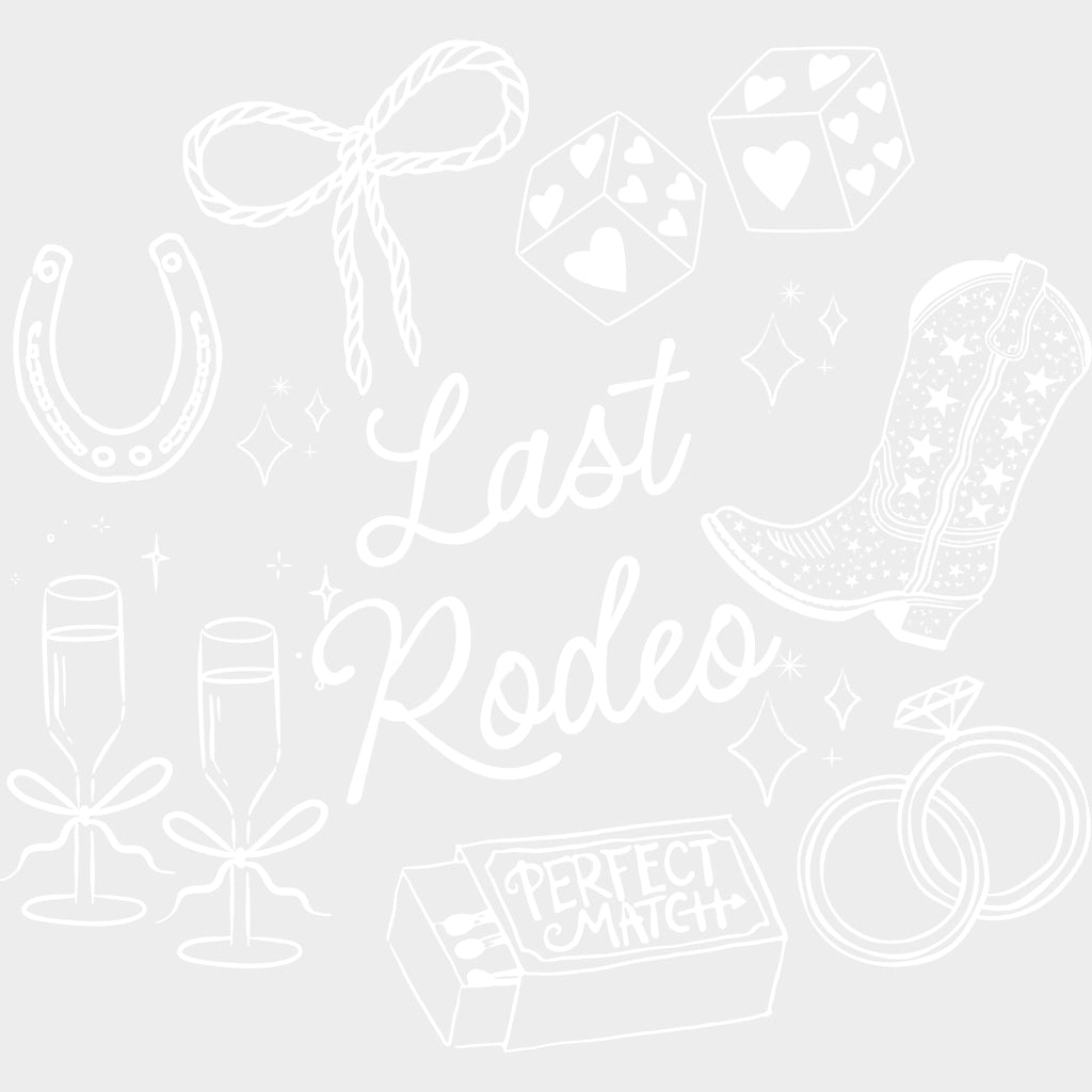 Last Rodeo - Bachelorette DTF Transfers transfer-kingdom Light Color Design (See Imaging)