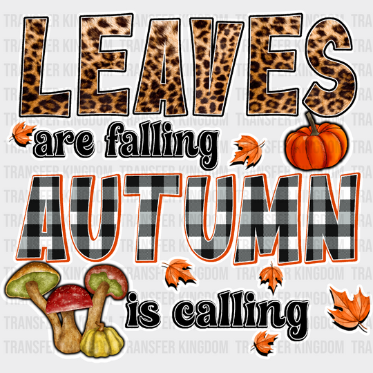 Leaves Are Falling Autumn Is Calling - Fall Dtf Transfer Unisex S & M (10’’) / Light Color