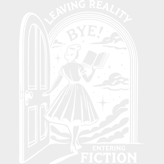 Leaving Reality Entering Fiction - Reading DTF Transfers - Adult Unisex - S & M (10’’) / Light Color Design (See