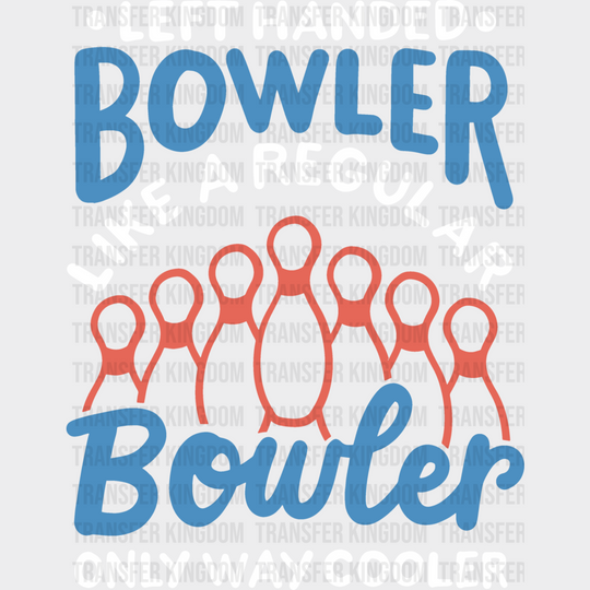 Left Handed Bowler - Bowling Dtf Heat Transfer Unisex S & M (10’’) / Light Color Design (See