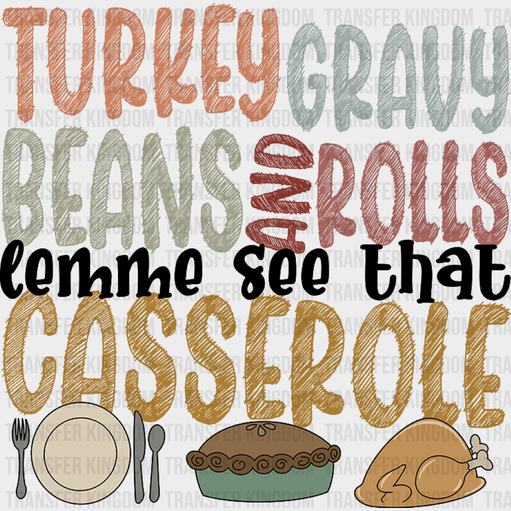 Lemme See That Casserole - Thanksgiving DTF Transfer Adult – S & M (10’’) / Dark Color Design (See Imaging)