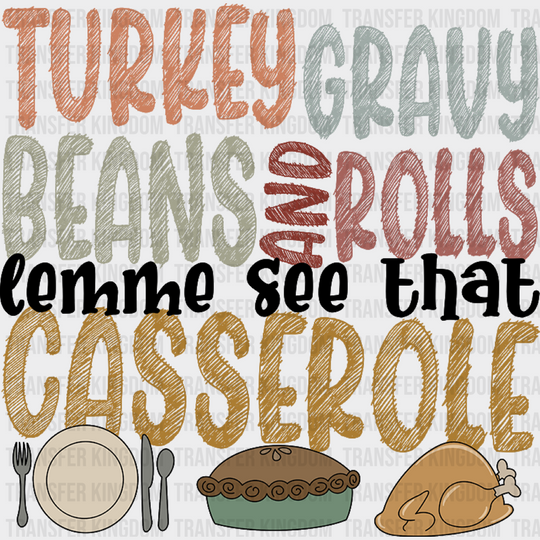 Lemme See That Casserole - Thanksgiving DTF Transfer Adult – S & M (10’’) / Dark Color Design (See Imaging)