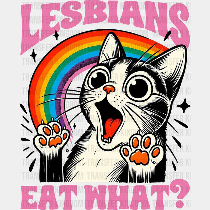 Lesbians Eat What? Cat Design - Pride Month DTF heat transfer