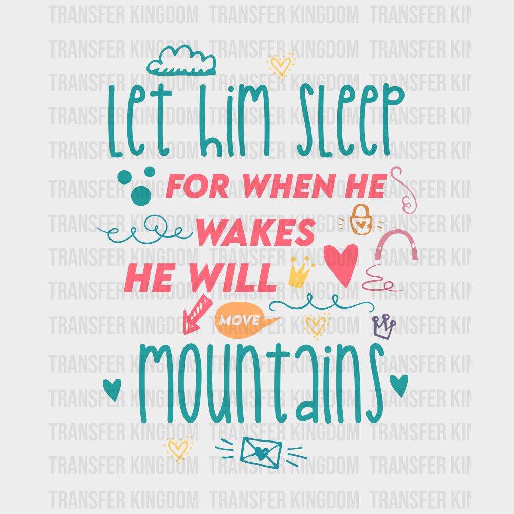 Let Him Sleep, He Will Move Mountains - Baby DTF Transfer transfer-kingdom