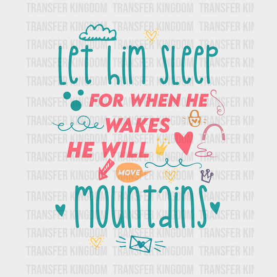 Let Him Sleep, He Will Move Mountains - Baby DTF Transfer transfer-kingdom