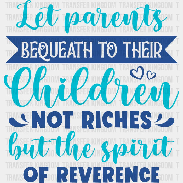 Let Parents Bequeath - Parents DTF heat transfer