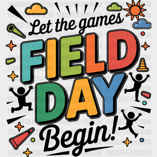 Let The Games Begin Black And White - Field Trip DTF Transfers Adult Unisex - S & M (10’’) / Dark Color Design (See