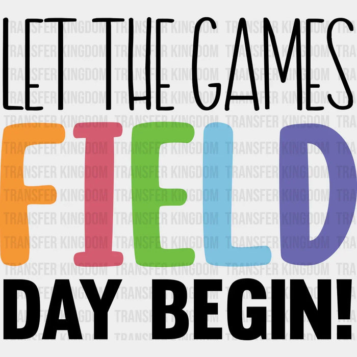 Let The Games Begin Field Day - Field Day DTF Transfer